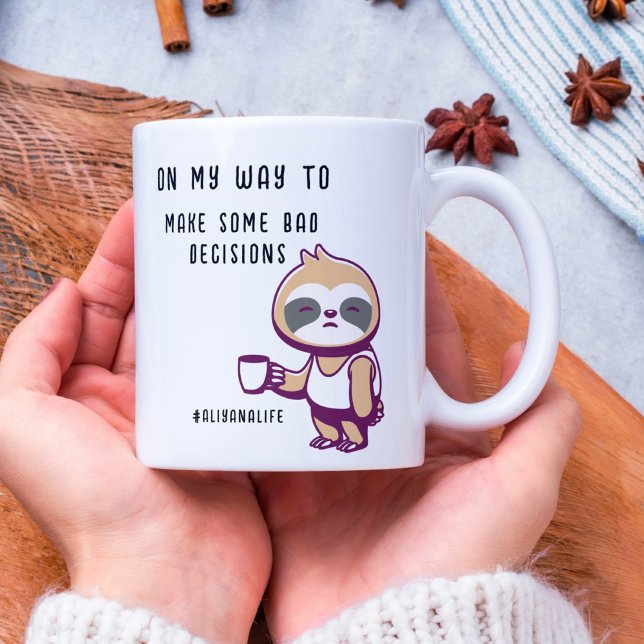 ON MY WAY TO MAKE SOME BAD DECISIONS FUNNY MORNING COFFEE MUG (Creator Uploaded)