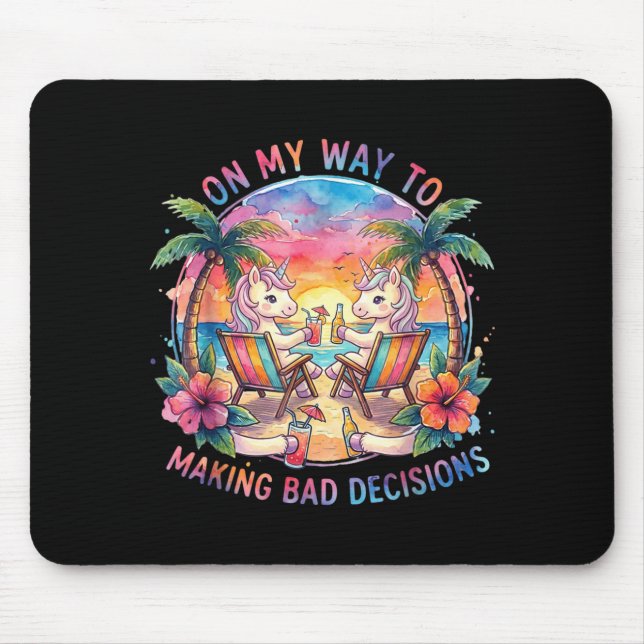 On My Way to Making Bad Decisions Mouse Mat (Front)