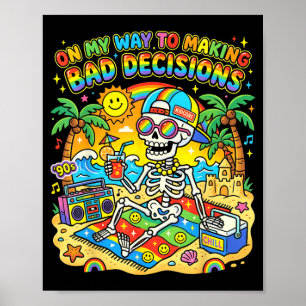 On My Way to Making Bad Decisions Poster