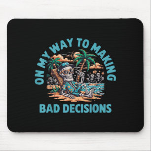On My Way to Making Bad Decisions Skeleton Mouse Mat