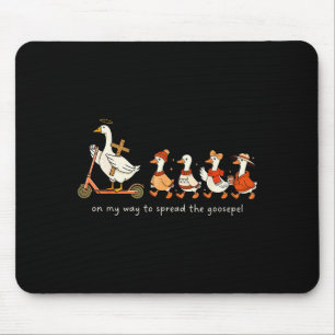 On My Way To Spread The Goosepel  Mouse Mat