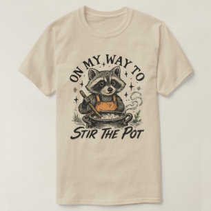 On My Way To Stir The Pot Racoon , Funny Racoon T-Shirt