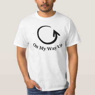 On My Way Up T-Shirt