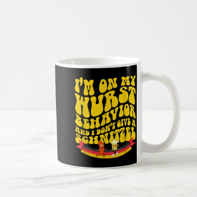 On My Wurst Behavior And I Dont Give A Schnitzel  Coffee Mug (Right)