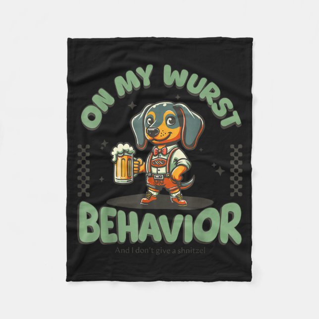 On My Wurst Behavior Dachshund German Beer Prost  Fleece Blanket (Front)