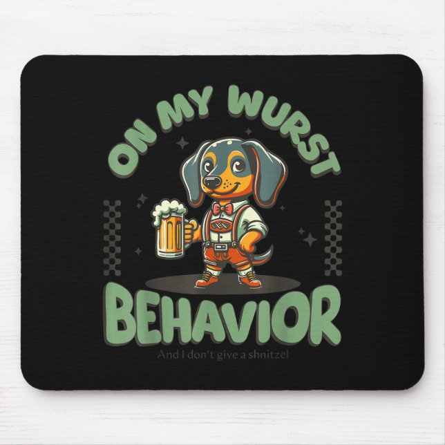 On My Wurst Behavior Dachshund German Beer Prost  Mouse Mat (Front)