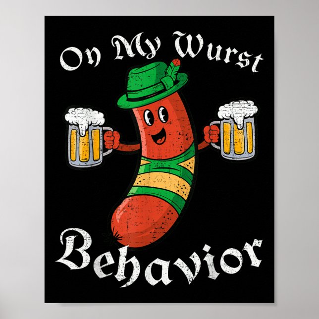 On My Wurst Behaviour Funny German Men Women _1  Poster (Front)