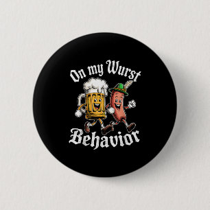 On My Wurst Behaviour German Beer Sausage Adults 6 Cm Round Badge