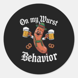 On My Wurst Behaviour German Beer Sausage Adults _ Classic Round Sticker