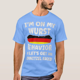 On My Wurst Behaviour Lets Get Schnitzel Faced Okt T-Shirt
