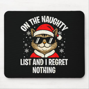On Naughty List And I Regret Nothing Funny Cat Chr Mouse Mat
