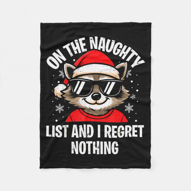 On Naughty List And I Regret Nothing Funny Raccoon Fleece Blanket (Front)