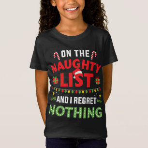 On naughty list and i regret nothing T-Shirt