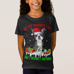 On Naughty List And I Regret Nothing Xmas Boston T T-Shirt