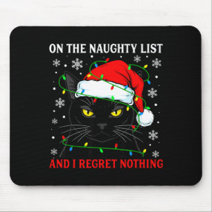 On Naughty List And Regret Nothing Christmas Cat K Mouse Mat