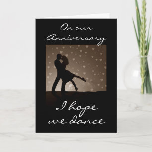 ON OUR ANNIVERSARY I HOPE WE DANCE CARD