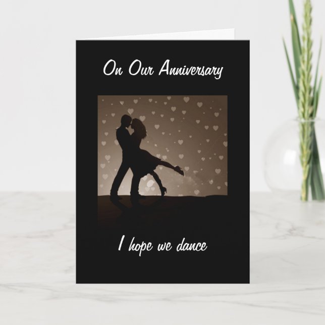 ON OUR ANNIVERSARY I HOPE WE DANCE CARD (Front)