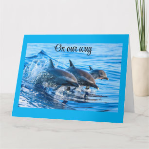 ON OUR WAY AND READY TO SAY *HAPPY BIRTHDAY* CARD