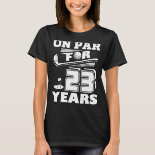 On Par For 23 Years Golf Player Golfer 23rd Birthd T-Shirt