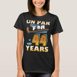 On Par For 44 Years Golf Player Golfer 44th Birthd T-Shirt
