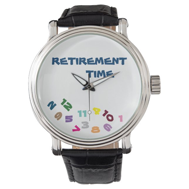 "ON ***RETIREMENT TIME***" WITH THIS COOL CLOCK WATCH (Front)