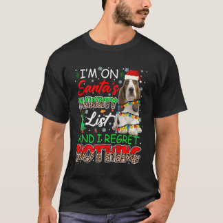 On Santa'S Naughty List And Regret Nothing Basset  T-Shirt