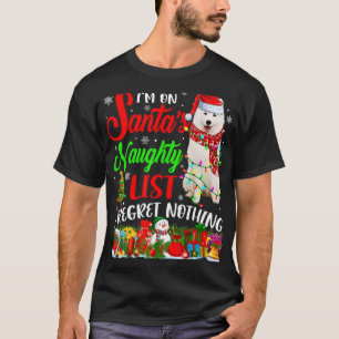 On Santas Naughty List Xmas American Eskimo T Shir T-Shirt