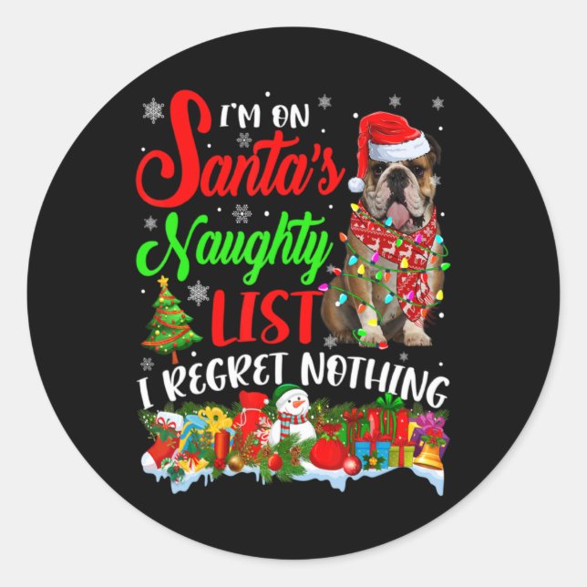 On Santas Naughty List Xmas English Bulldog T Shir Classic Round Sticker (Front)