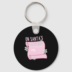 On Santa's Petty List Me Santa Christmas Design Lo Key Ring