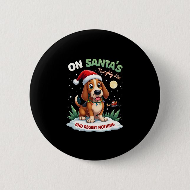 On Santa's Xmas Naughty List Regret Nothing Basset 6 Cm Round Badge (Front)