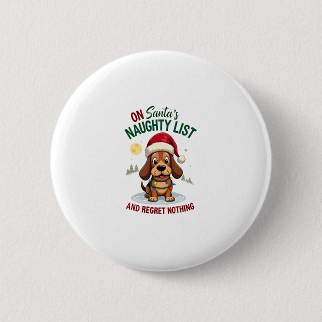 On Santa's Xmas Naughty List Regret Nothing Basset 6 Cm Round Badge (Front)