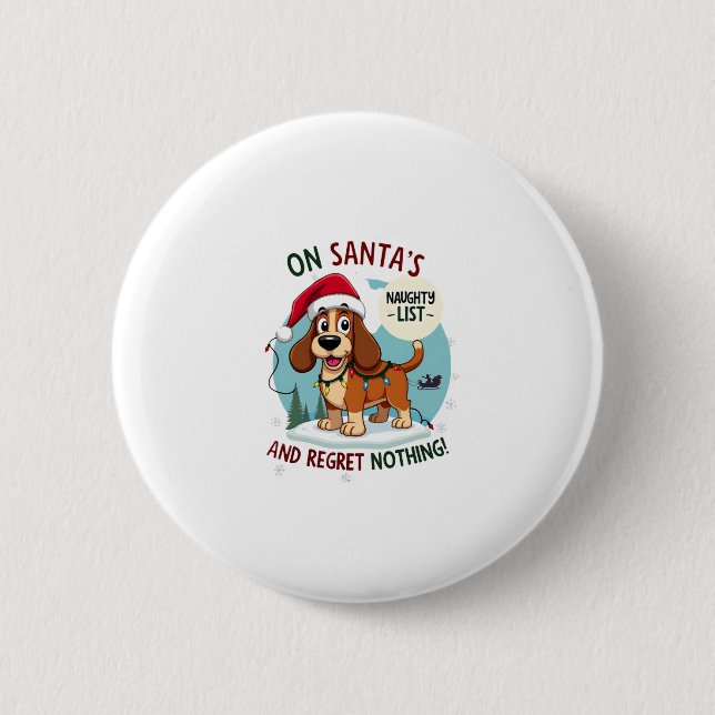 On Santa's Xmas Naughty List Regret Nothing Basset 6 Cm Round Badge (Front)