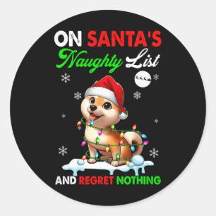 On Santa's Xmas Naughty List Regret Nothing Santa  Classic Round Sticker