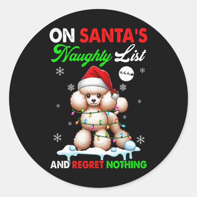 On Santa's Xmas Naughty List Regret Nothing Santa  Classic Round Sticker (Front)