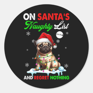 On Santa's Xmas Naughty List Regret Nothing Santa Classic Round Sticker