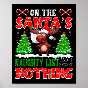 On Santa's Xmas Naughty List Regret Nothing Santa  Poster