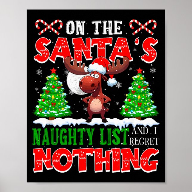 On Santa's Xmas Naughty List Regret Nothing Santa  Poster (Front)