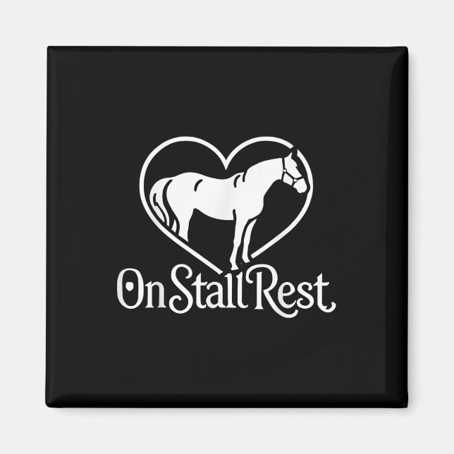 On Stall Rest , Heart Equestrian Horse Stable, Magnet (Front)