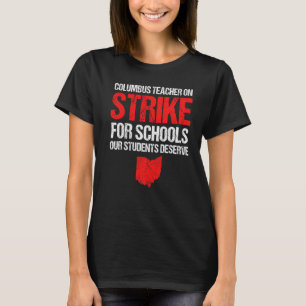 On Strike Columbus Ohio School Teachers Strike Ohi T-Shirt