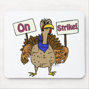 On Strike - Talking Turkey Mouse Mat