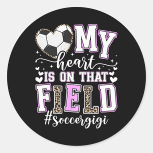 On That Field Soccer Gigi Of A Soccer Player Gigi Classic Round Sticker