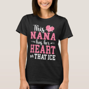 On That Ice Hockey Nana Grandma Ice Hockey Player T-Shirt
