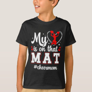 On That Mat Cheer Mum Cheerleading Mum Of A Cheerl T-Shirt