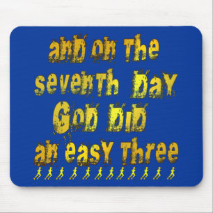 On the 7th Day God Did an Easy Three Running Mouse Mat