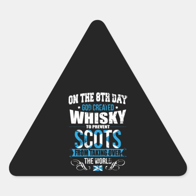 On The 8th Day God Created Whiskey Scots Triangle Sticker (Front)
