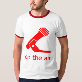 ON THE AIR! T-Shirt