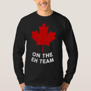 On The Eh Team Canada Day Maple Leaf Canadian Flag T-Shirt