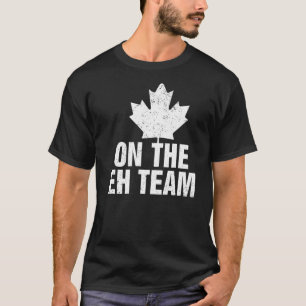 On The Eh Team Canada Day Maple Leaf Canadian Flag T-Shirt