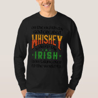 On The Eighth Day God Created Whiskey St Patrick'