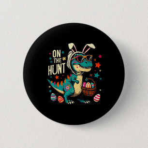 On The Hunt Dino Happy Easter Day T-rex Dinosaur 6 Cm Round Badge